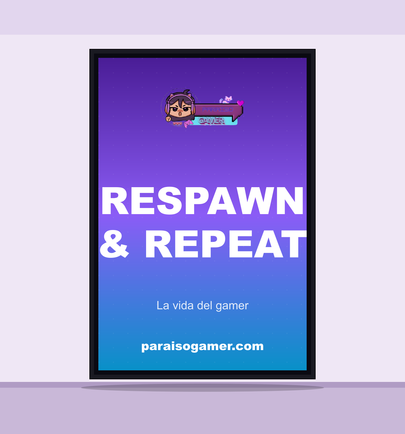 Respawn & Repeat Póster A2